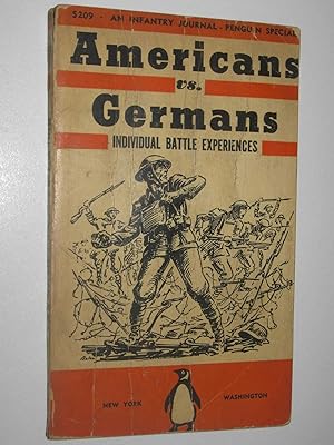 Americans vs. Germans : Individual Battle Experiences