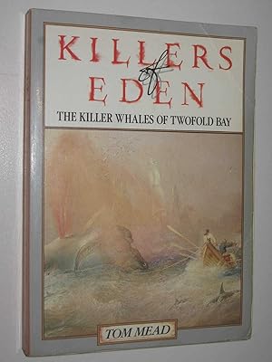 Killers Of Eden : The Killer Whales Of Twofold Bay