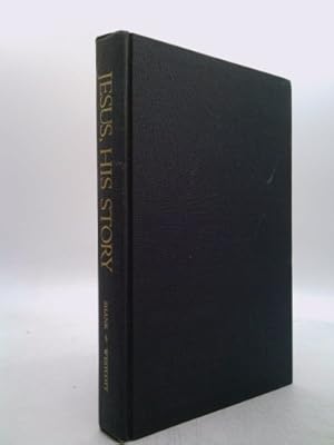 Seller image for JESUS - HIS STORY the Four Gospels as One Narrative in Language for Today for sale by ThriftBooksVintage