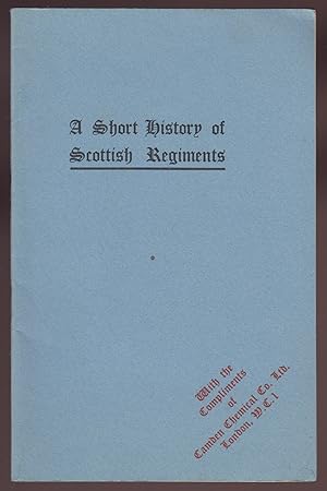 Seller image for A Short History of Scottish Regiments for sale by HORSE BOOKS PLUS LLC