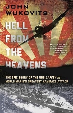 Bild des Verkufers fr Hell from the Heavens: The Epic Story of the USS Laffey and World War II's Greatest Kamikaze Attack zum Verkauf von WeBuyBooks