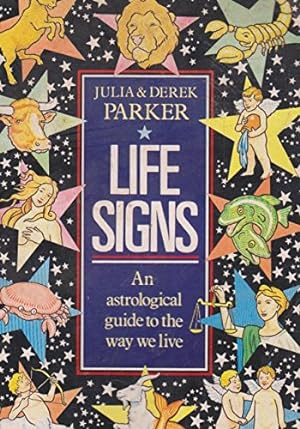 Seller image for Life Signs: Astrological Guide to the Way You Live for sale by WeBuyBooks