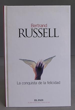 Imagen del vendedor de La conquista de la felicidad. Bertrand Russell a la venta por EL DESVAN ANTIGÜEDADES