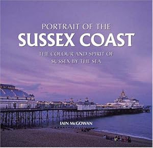 Bild des Verkufers fr Portrait of the Sussex Coast zum Verkauf von WeBuyBooks