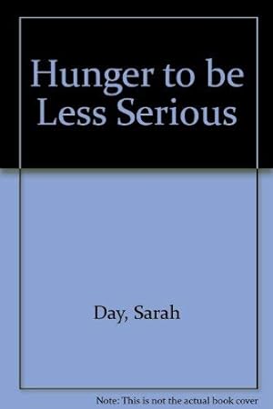 Imagen del vendedor de Hunger to be Less Serious a la venta por WeBuyBooks