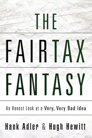 Seller image for THE FAIRTAX FANTASY for sale by Reliant Bookstore