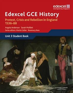 Bild des Verkufers fr Edexcel GCE History Protest, Crisis and Rebellion in England 153688 zum Verkauf von WeBuyBooks