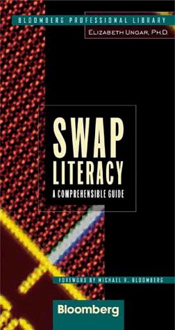 Bild des Verkufers fr Swap Literacy: A Comprehensible Guide CLO (Bloomberg Financial) zum Verkauf von WeBuyBooks