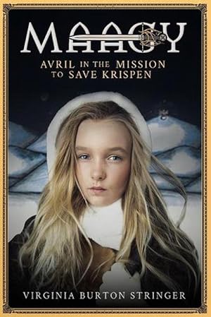 Seller image for MAAGY Avril in the Mission to Save Krispen (Paperback) for sale by Grand Eagle Retail