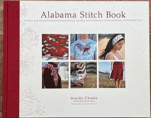 Bild des Verkufers fr Alabama Stitch Book: Projects and Stories Celebrating Hand-Sewing, Quilting, and Embroidery for Contemporary Sustainable Style zum Verkauf von The Glass Key