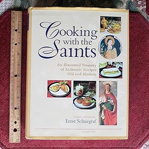COOKING WITH THE SAINTS: An Illustrated Treasury Of Authentic Recipes Old And Modern. Compiled An...