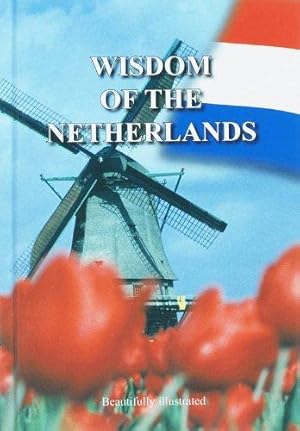 Bild des Verkufers fr Wisdom of the Netherlands Engelse editie zum Verkauf von WeBuyBooks