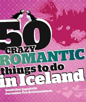 Immagine del venditore per 50 Crazy Romantic Things to do in Iceland venduto da WeBuyBooks