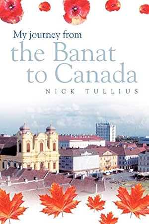 Image du vendeur pour My Journey from the Banat to Canada mis en vente par WeBuyBooks