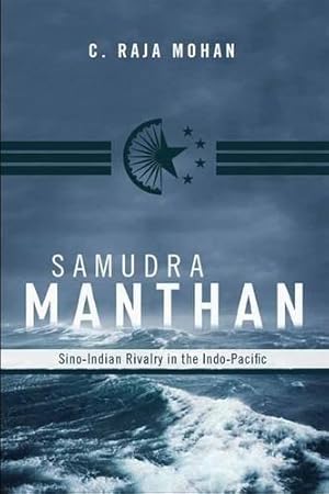 Seller image for Samudra Manthan: Sino-Indian Rivalry in the Indo-Pacific for sale by WeBuyBooks