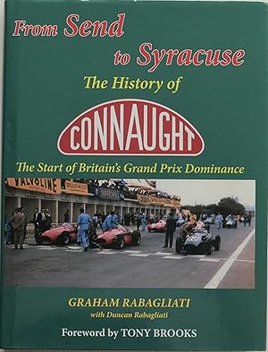 Seller image for From Send to Syracuse The History of Connaught [SIGNED ] for sale by Motoring Memorabilia