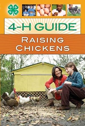 Imagen del vendedor de The 4-H Guide to Raising Chickens a la venta por WeBuyBooks