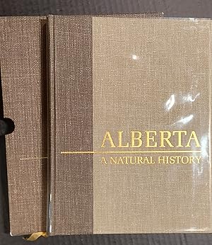 Bild des Verkufers fr Alberta : A Natural History - (Limited Edition) zum Verkauf von Mister-Seekers Bookstore