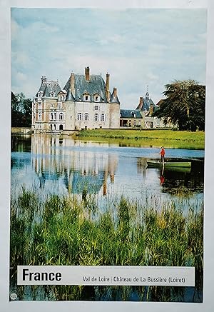 affiche - FRANCE - FRANCE - Val de Loire - Le CHÂTEAU de la BUSSIÈRE (Loiret) - 1962