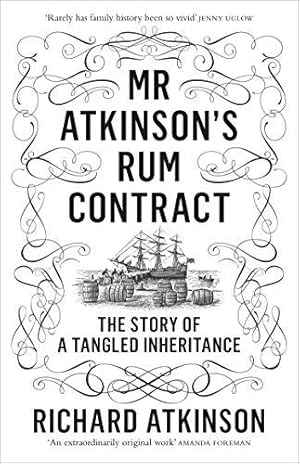 Seller image for Mr Atkinson  s Rum Contract: The Story of a Tangled Inheritance for sale by WeBuyBooks