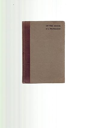 Bild des Verkufers fr ON THE CHOICE OF A PROFESSION zum Verkauf von Amnesty Bookshop, Malvern