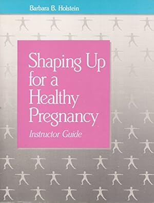 Imagen del vendedor de Shaping Up for a Healthy Pregnancy a la venta por WeBuyBooks