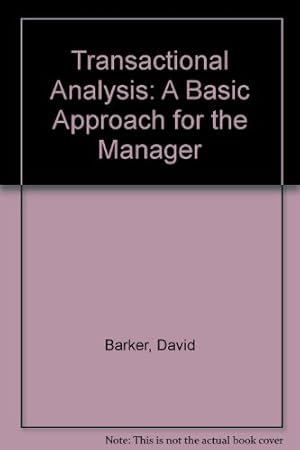 Seller image for Transactional Analysis: A Basic Approach for the Manager for sale by WeBuyBooks