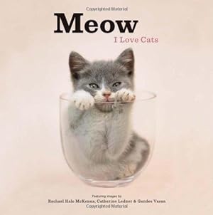 Imagen del vendedor de Meow: I Love Cats a la venta por WeBuyBooks