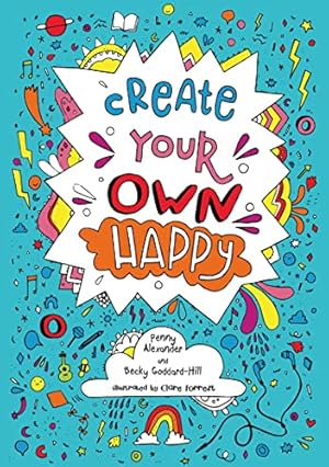 Imagen del vendedor de Create Your Own Happy a la venta por WeBuyBooks