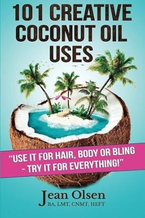 Bild des Verkufers fr 101 Creative Coconut Oil Uses: Use It for Hair, Body or Bling--Try It for Everything! zum Verkauf von WeBuyBooks