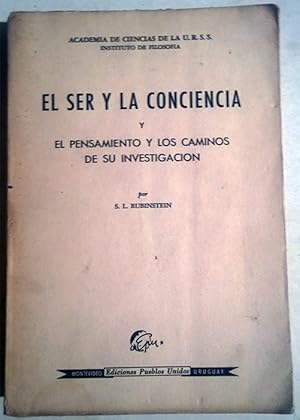 El ser y la conciencia y El pensamiento y los caminos de su Investigación