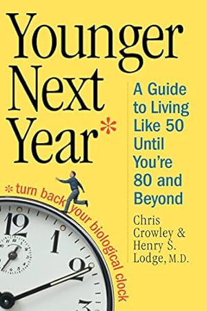 Seller image for Younger Next Year: A Guide to Living Like 50 Until You're 80 and Beyond for sale by ZBK Books