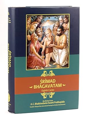 Seller image for SRIMAD BHAGAVATAM EIGHTH CANTO: 'Withdrawal of the Cosmic Creations' with the original Sanskrit text, its roman transliteration, synonyms, translation and elaborate purports for sale by Arches Bookhouse