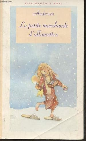 Bild des Verkufers fr La petite marchande d'allumettes- Le bonhomme de neige- l'intrpide soldat de plomb zum Verkauf von Le-Livre