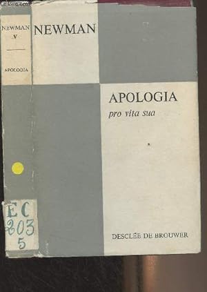 Bild des Verkufers fr Apologia, Pro vita sua ou histoire de mes opinions religieuses - "Textes Newmaniens" - V zum Verkauf von Le-Livre