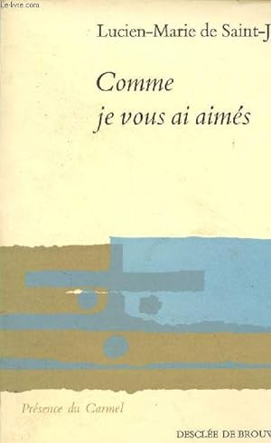 Seller image for Comme je vous ai aims - Collection Prsence du Carmel n8. for sale by Le-Livre