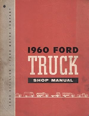 Bild des Verkufers fr 1960 Ford Truck Shop Manual [Original Service Manual] [Covers Light, Medium, and Heavy Duty Trucks] zum Verkauf von Crossroad Books