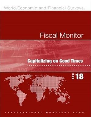 Bild des Verkufers fr Fiscal Monitor, April 2018 (World economic and financial surveys) zum Verkauf von WeBuyBooks