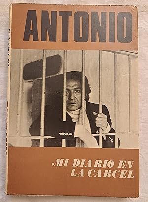 Imagen del vendedor de Antonio: Mi diario en la cárcel. Dedicatoria del autor, el bailarin Antonio. a la venta por Aaromadelibros