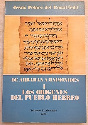 Image du vendeur pour De Abrahan a Maimonides. I Los origenes del pueblo hebreo. II Para entender a los judios. III Los judios en Crdoba. mis en vente par Aaromadelibros