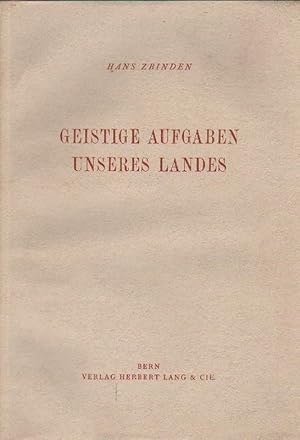 Imagen del vendedor de Geistige Aufgaben unseres Landes. Vortr., geh. vor d. Studentenschaft d. Univ. Bern. a la venta por Brbel Hoffmann