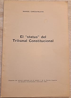 Imagen del vendedor de El status del tribunal Constitucional a la venta por Aaromadelibros
