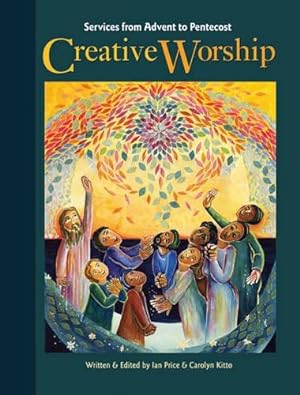 Bild des Verkufers fr Creative Worship: Services from Advent to Pentecost zum Verkauf von WeBuyBooks