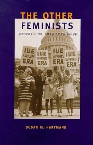 Seller image for The Other Feminists: Activists in the Liberal Establishment for sale by WeBuyBooks