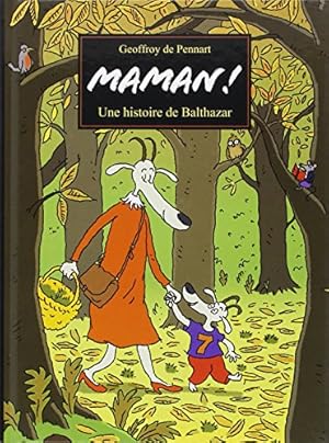 Bild des Verkufers fr Maman ! une histoire de Balthazar zum Verkauf von WeBuyBooks