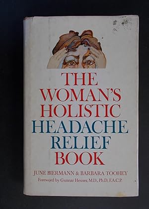 Bild des Verkufers fr The Woman's Holistic Headache Relief Book zum Verkauf von Antiquariat Strter