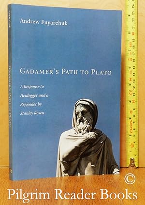 Gadamer's Path to Plato: A Response to Heidegger and a Rejoinder by Stanley Rosen.