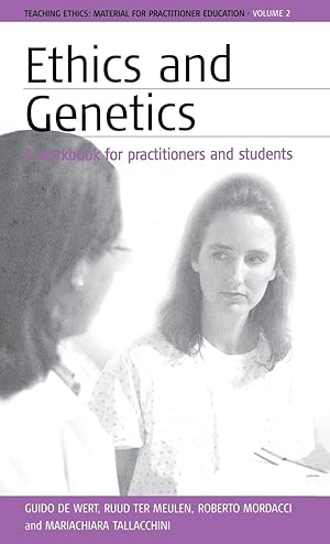 Image du vendeur pour Ethics and Genetics: A Workbook for Practitioners and Students mis en vente par moluna