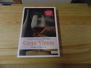 Image du vendeur pour Carpe Vinum : mit einem Julius-Eichendorff-Krimi und Rezepten aus allen Romanen der Reihe "In Vino Veritas", "Nomen est Omen", "In Dubio pro Vino", "Vino Diavolo" und "Vinum Mysterim". Emons: Kriminalroman mis en vente par Versandantiquariat Schfer