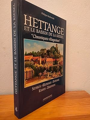 Seller image for Hettange et le Bassin de la Kiesel "Chroniques Villageoises" for sale by LCDM